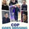Cop Goes Missing fragman izle